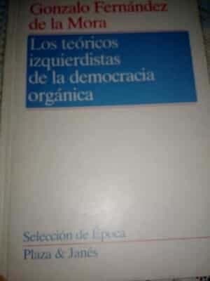 Los teóricos izquierdistas de la democracia orgánica