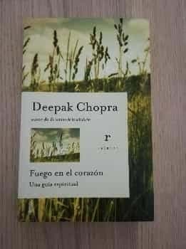 FUEGO EN EL CORAZÓN. UNA GUÍA ESPIRITUAL. DEEPAK CHOPRA