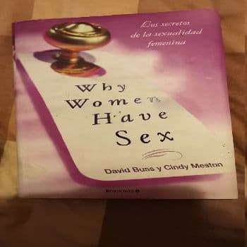 Why women have sex : los secretos de la sexualidad femenina - 1. ed.