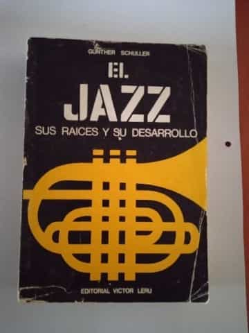 el jazz.sus raíces y su desarrollo