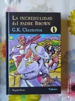 La incredulidad del padre Brown - 1. ed.