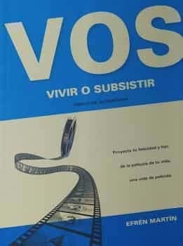 VOS VIVIR O SUBSISTIR