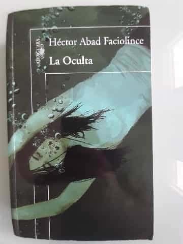 La oculta. - 1. ed.
