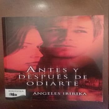 Antes y después de odiarte
