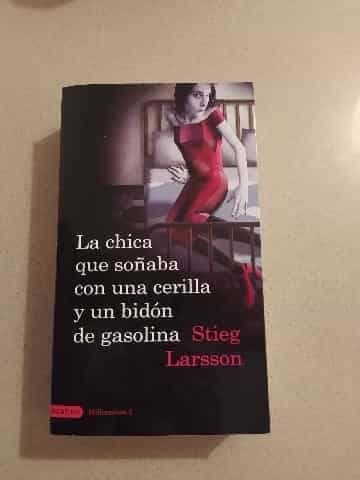 La chica que soñaba con un cerillo y un galón de gasolina