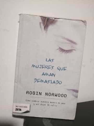 LAS MUJERES QUE AMAN DEMASIADO