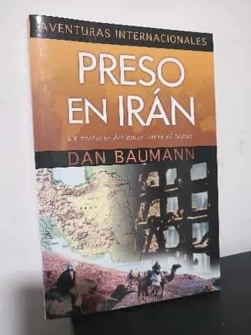 Preso En Iran: La Victoria Del Amor Sobre El Temor