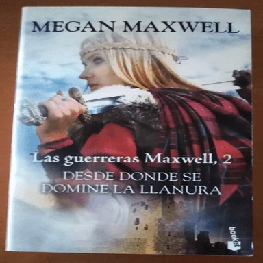Desde donde se domine la llanura. Guerreras Maxwell 2