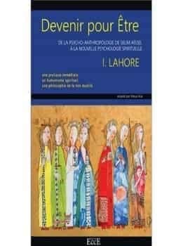 Devenir pour être - De la psycho-anthropologie de Selim Aïssel à la nouvelle psychologie spirituelle