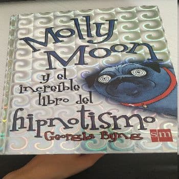 Molly Moon y el increíble libro del hipnotismo