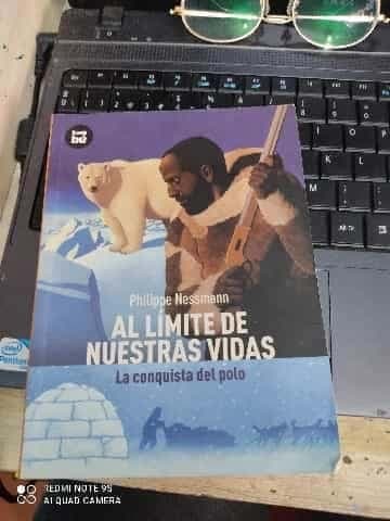 Al Lmite De Nuestras Vidas La Conquista Del Polo