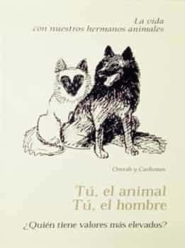 Tú el animal Tú el Hombre