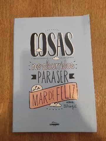 Cosas no aburridas para ser la mar de feliz