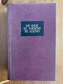LO QUE EL VIENTO SE LLEVO (TAPA DURA )