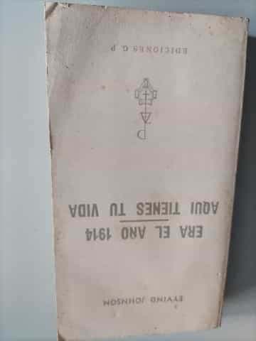 Era el año 1914. Aquí tienes tu vida