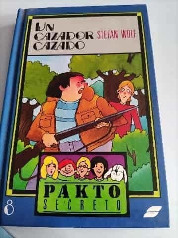Un cazador cazado