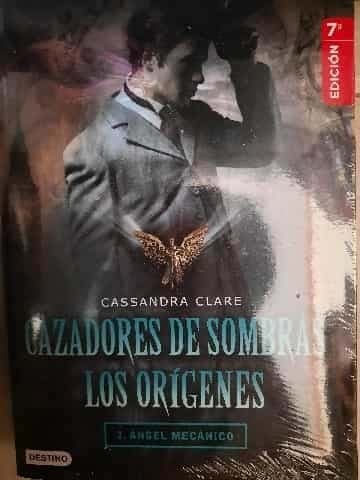 Cazadores de Sombras Los Orígenes. Ángel Mecánico