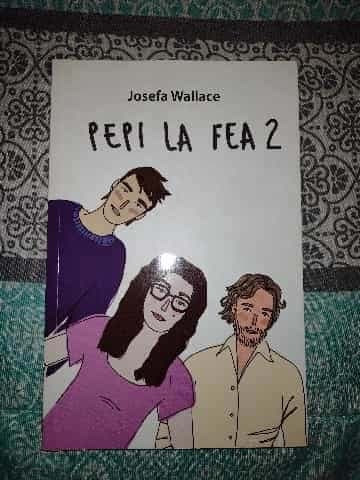 Pepi la fea 2