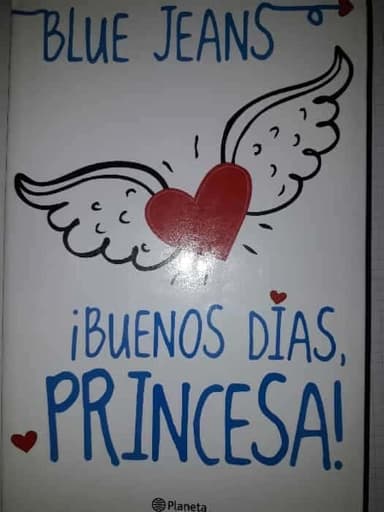 ¡Buenos dias Princesa!