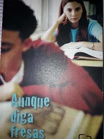 Aunque diga fresas
