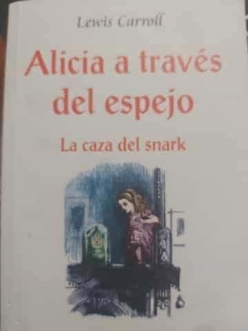 Alicia a Través del Espejo y La Caza del Snark