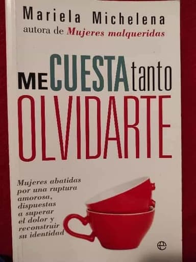 ME CUESTA TANTO OLVIDARTE