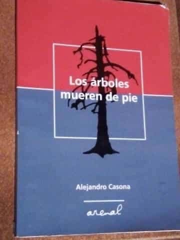 Los árboles mueren de pie