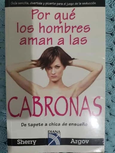 Por qué los hombres aman a las cabronas