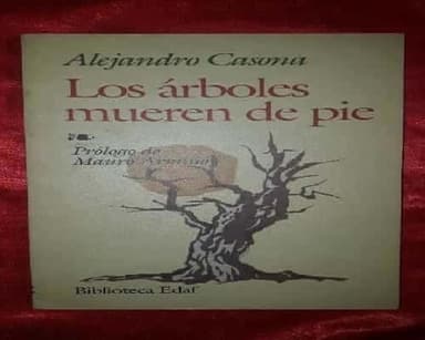 los árboles mueren de pie 