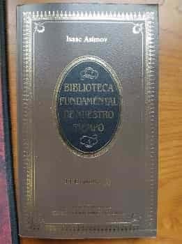 Isaac Asimov. El Universo I. Biblioteca Fundamental Nuestro Tiempo Décima edición 1984.