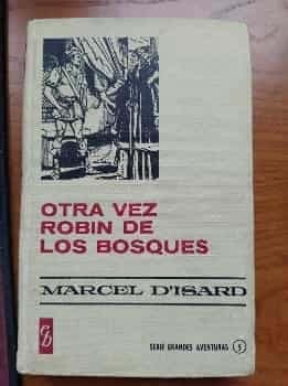Otra Vez Robin de los Bosques. Marcel Isard.
