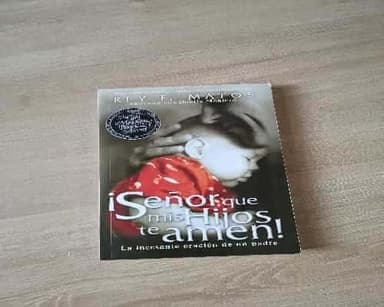 Señor, Que mis Hijos Te Amen!