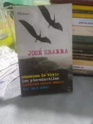 obsesión de vivir/los pterodactilos /informe sobre Moscú/del mal amor.