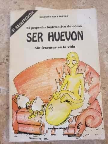El pequeño instructivo de como ser huevon sin fracasar en la vida