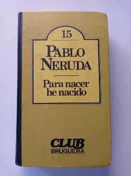 Para nacer he nacido