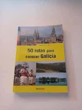50 Rutas para conocer Galicia