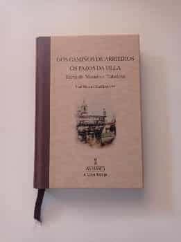 Dos camiños de arrieiros ós pazos da Ulla. Terra de montes e Tabeirós Ilustrado 
