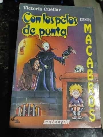 Cuentos Macabros/ Macabre Tales (Con Los Pelos De Punta / Goose Bumps)
