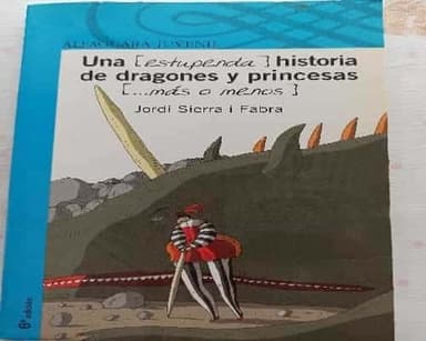 Una [estupenda] historia de dragones y princesas [...más o menos]