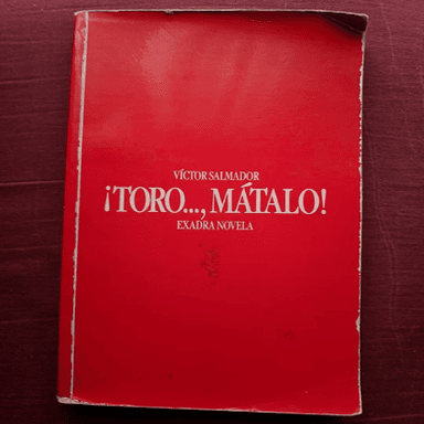 Toro...mátalo!