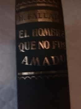 El hombre que no fue amado