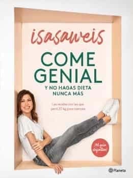 Come Genial Y No Hagas Dieta Nunca Mas Isabel Llano