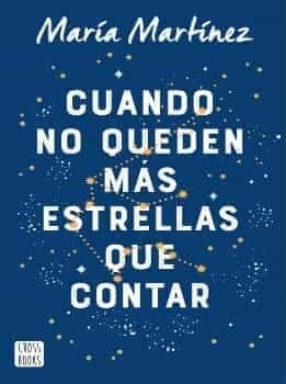 Cuando No Queden Mas Estrellas Que Contar Maria Martinez