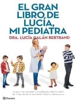 El Gran Libro de Lucia mi Pediatra Lucia Galan