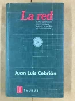 La red: cómo cambiarán nuestras vidas los nuevos medios de comunicación