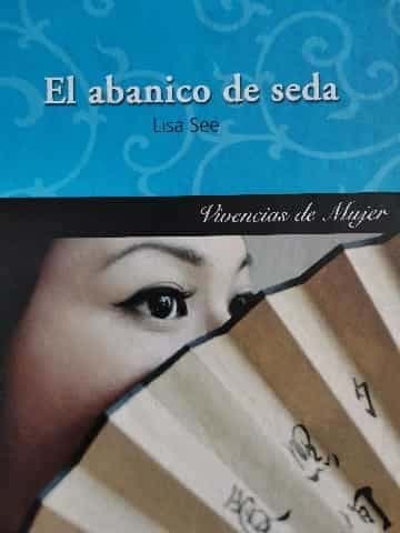 El abanico de seda (Vivencias de mujer)