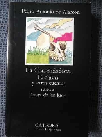 La comendadora, El clavo y otros cuentos