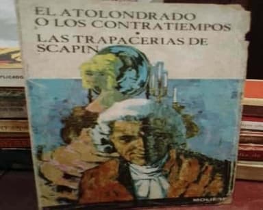 El atolondrado o los contratiempos. Las trapaserias de Scapib