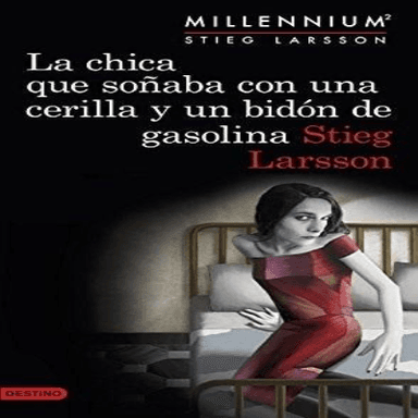La chica que soñaba con una cerilla y un bidón de gasolina