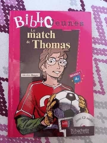 Le match de Thomas. Bibliojeunes Niveau A1